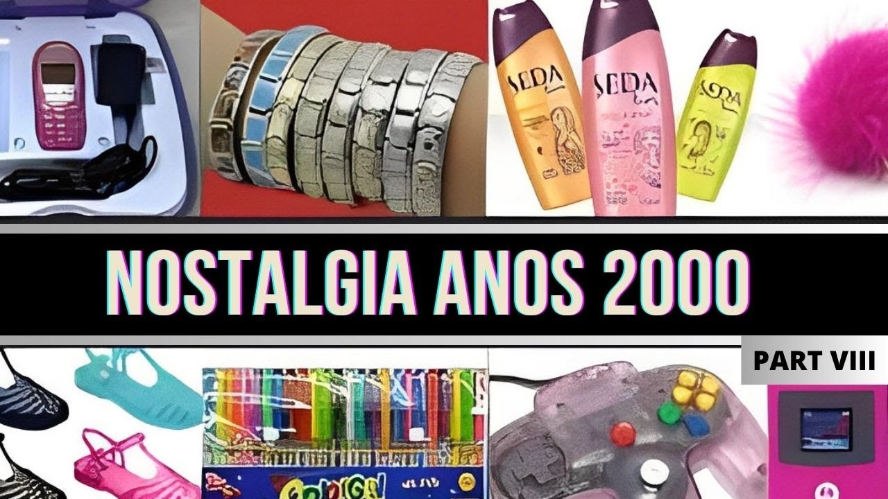 PURA NOSTALGIA -RELEMBRANDO COISAS ANTIGAS #8k    #anos2000 #nostalgia #coisasantigas