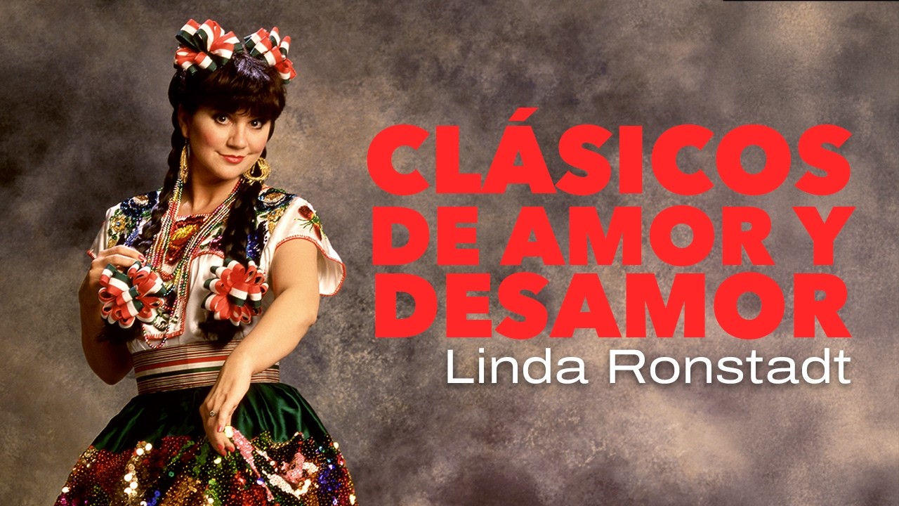 Linda Ronstadt: Clásicos de Amor y Desamor | Love Songs for Every Mood