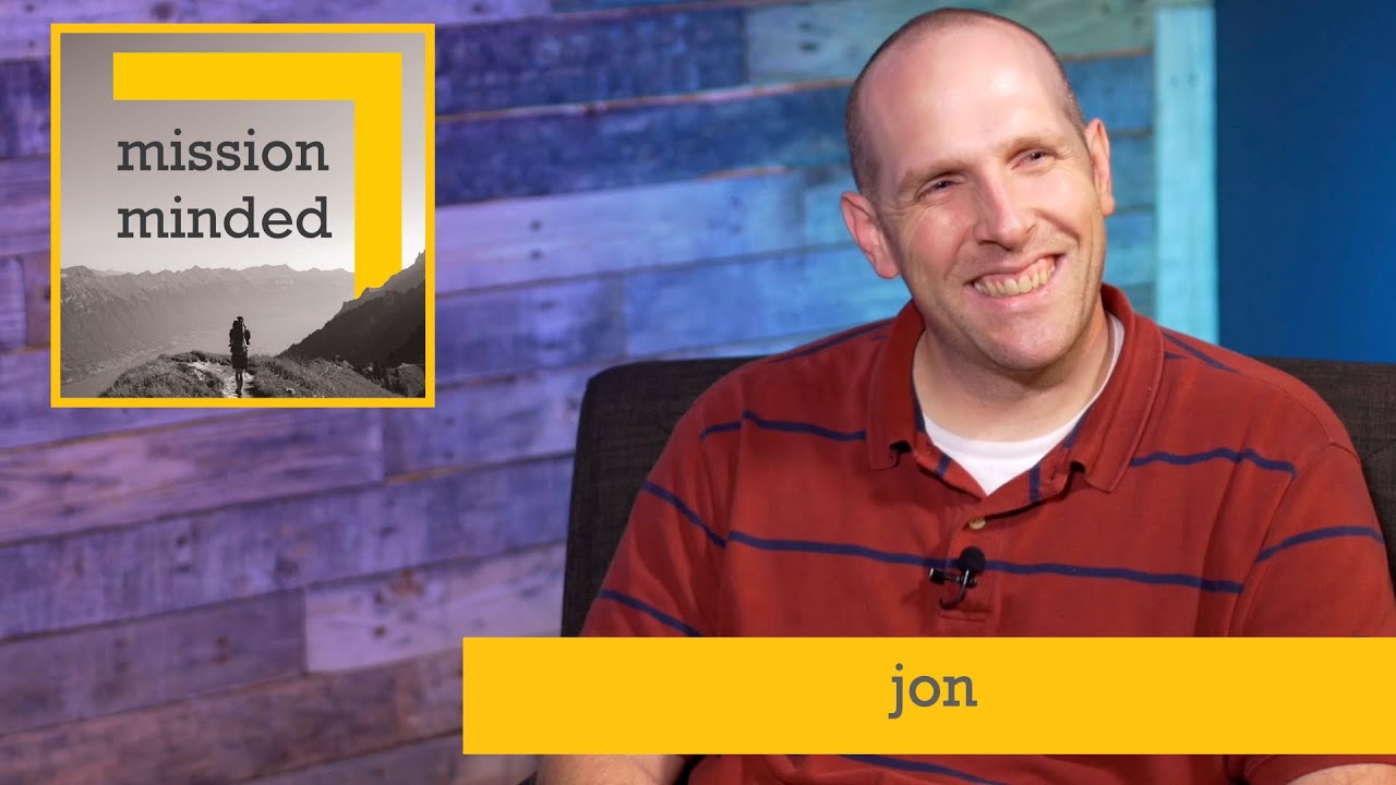 Mission Minded - Episode 16 - Jon