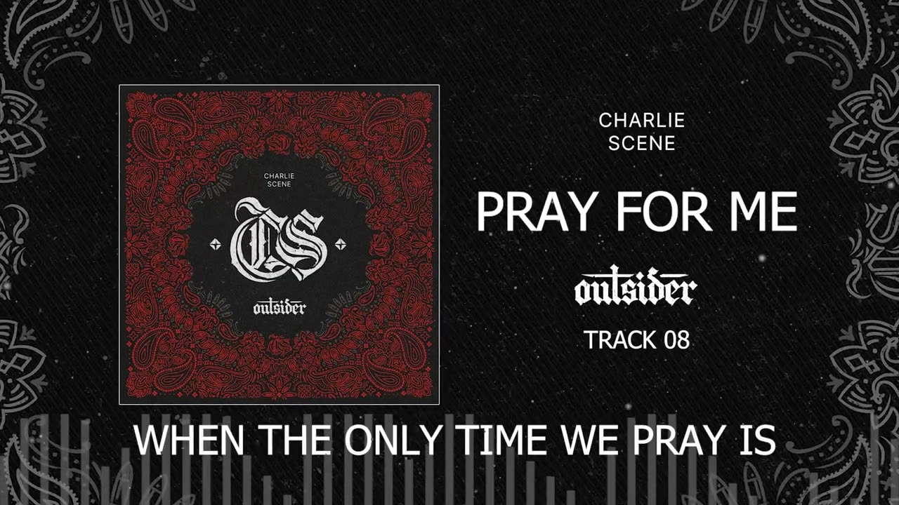 Charlie Scene - Pray For Me (Official Audio & Lyrics)