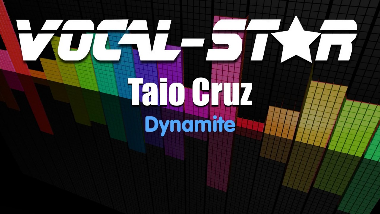 Taio Cruz - Dynamite (Karaoke Version) with Lyrics HD Vocal-Star Karaoke