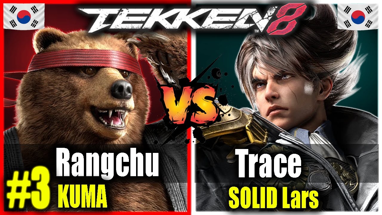 Tekken 8 - Rangchu (#3 KUMA) vs Trace (LARS) - PRO Tekken 8 Ranked Match