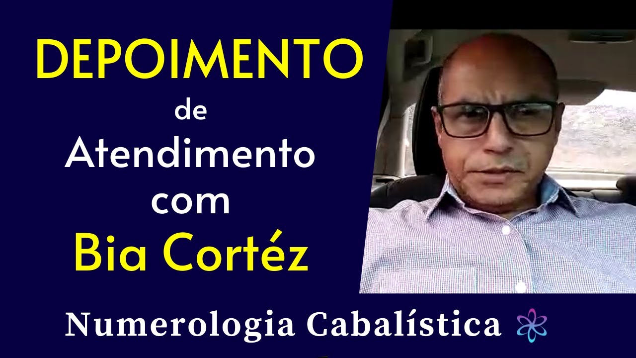 Numerologia Cabal&iacute;stica | Depoimento de atendimento com Bia Cort&eacute;z