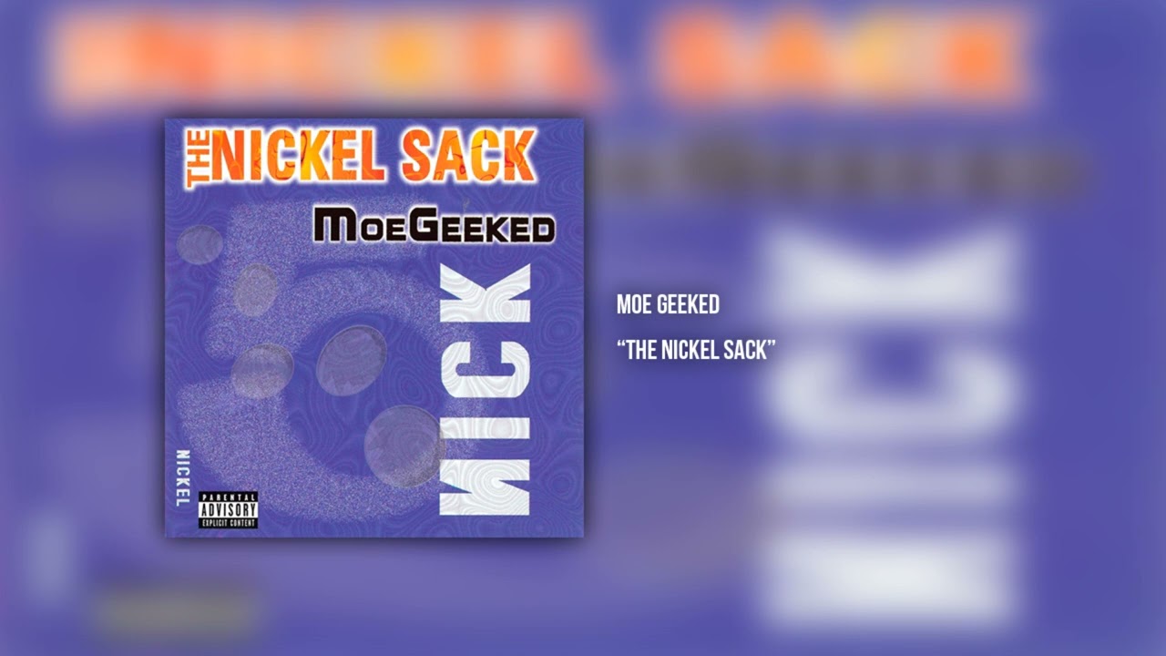Moe Geeked - The Nickel Sack (FULL ALBUM)