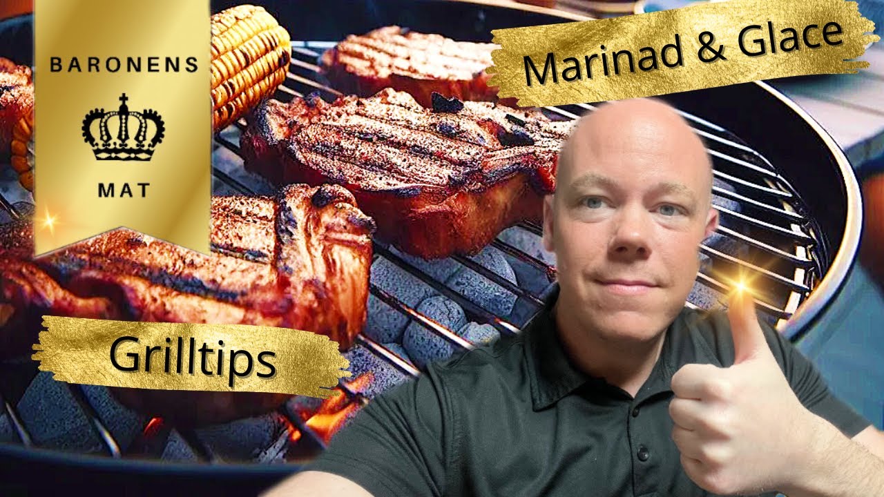 GOTT KÖTT PÅ GRILLEN - TIPS & RECEPT!