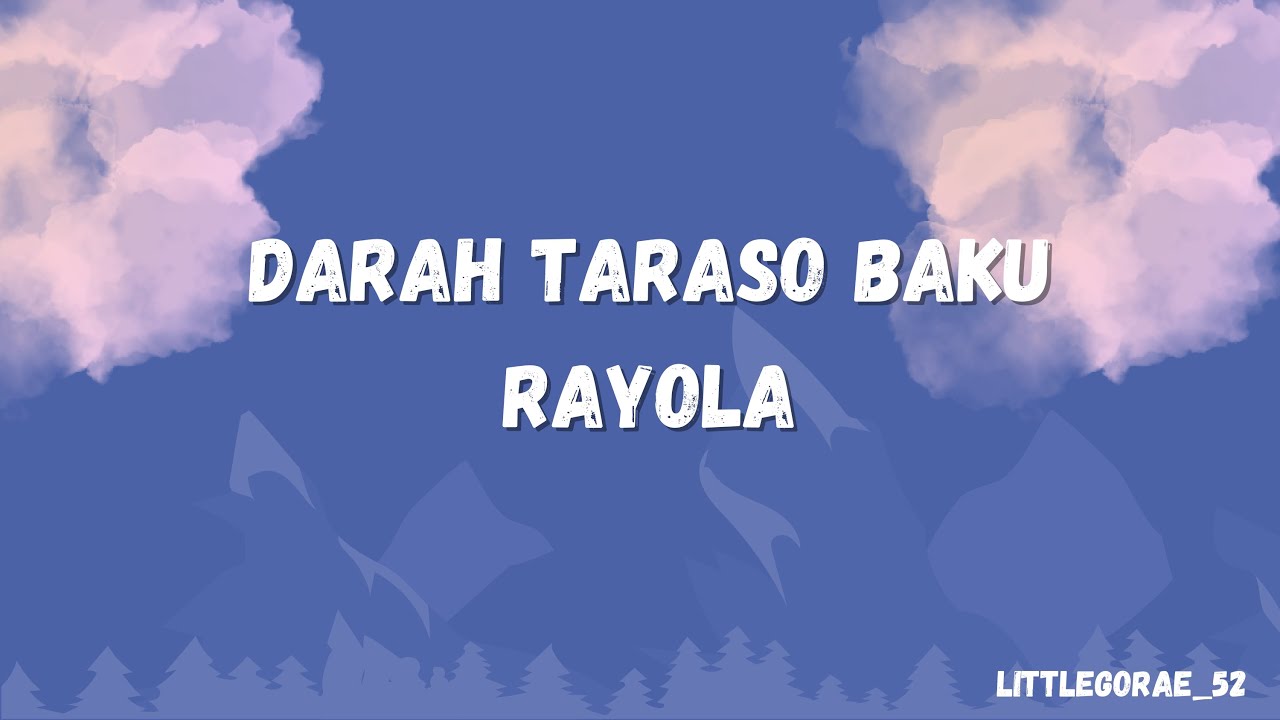 Rayola-Darah Taraso Baku Lirik