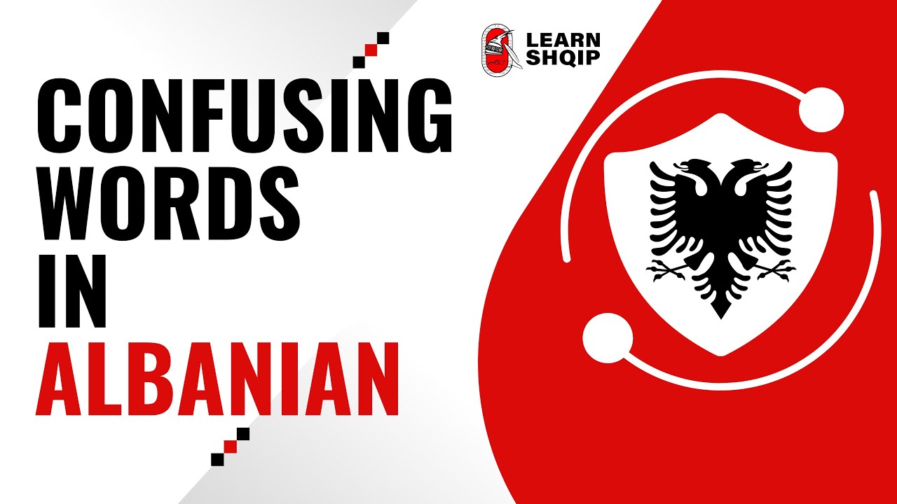 Confusing Words in Albanian - Beginner Vocabulary