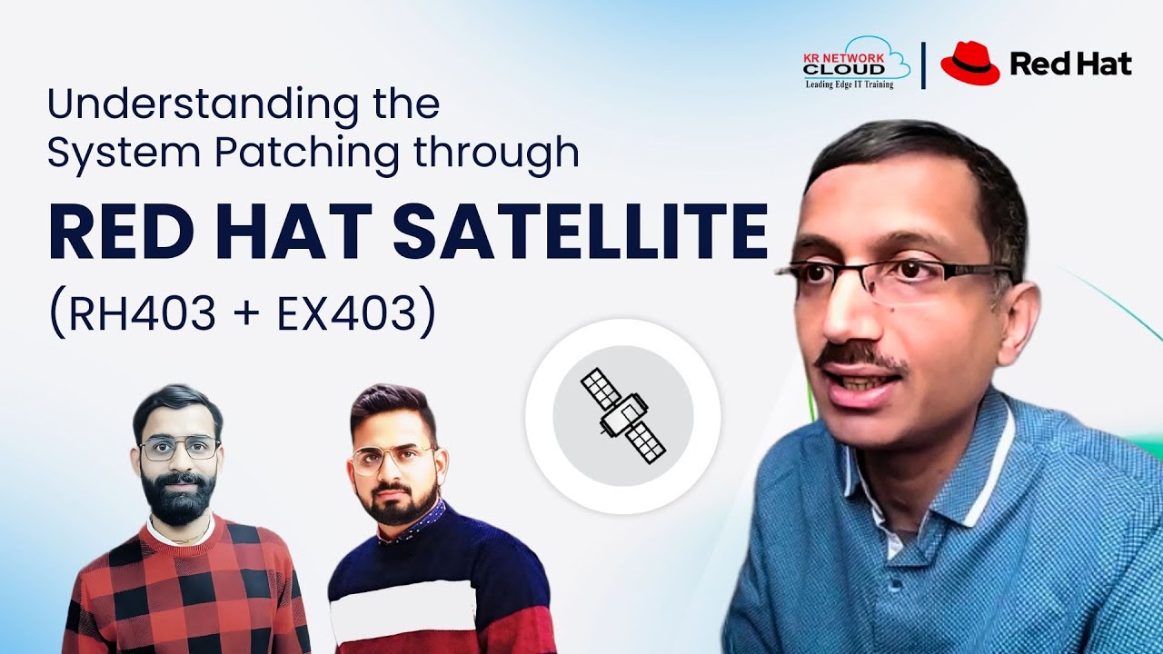 What is Red Hat Satellite? Why Every Linux Admin Should Learn Red Hat Satellite? | RH403 Overview