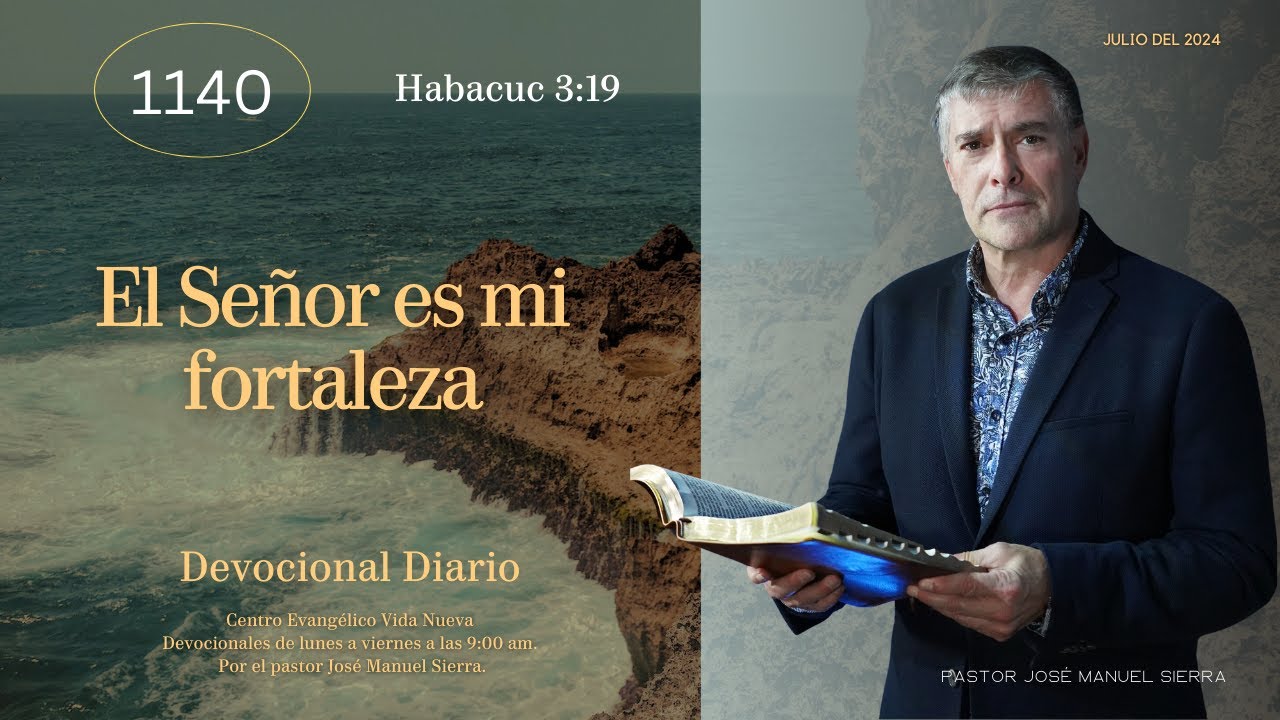 Devocional Diario 1140, por el pastor José Manuel Sierra.