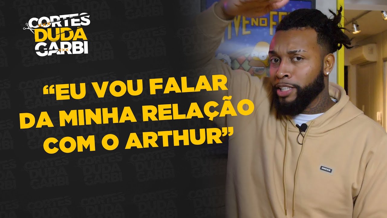 EU VOU FALAR DA MINHA RELAÇÃO COM O ARTHUR - Nego Di | Cortes do Duda Garbi