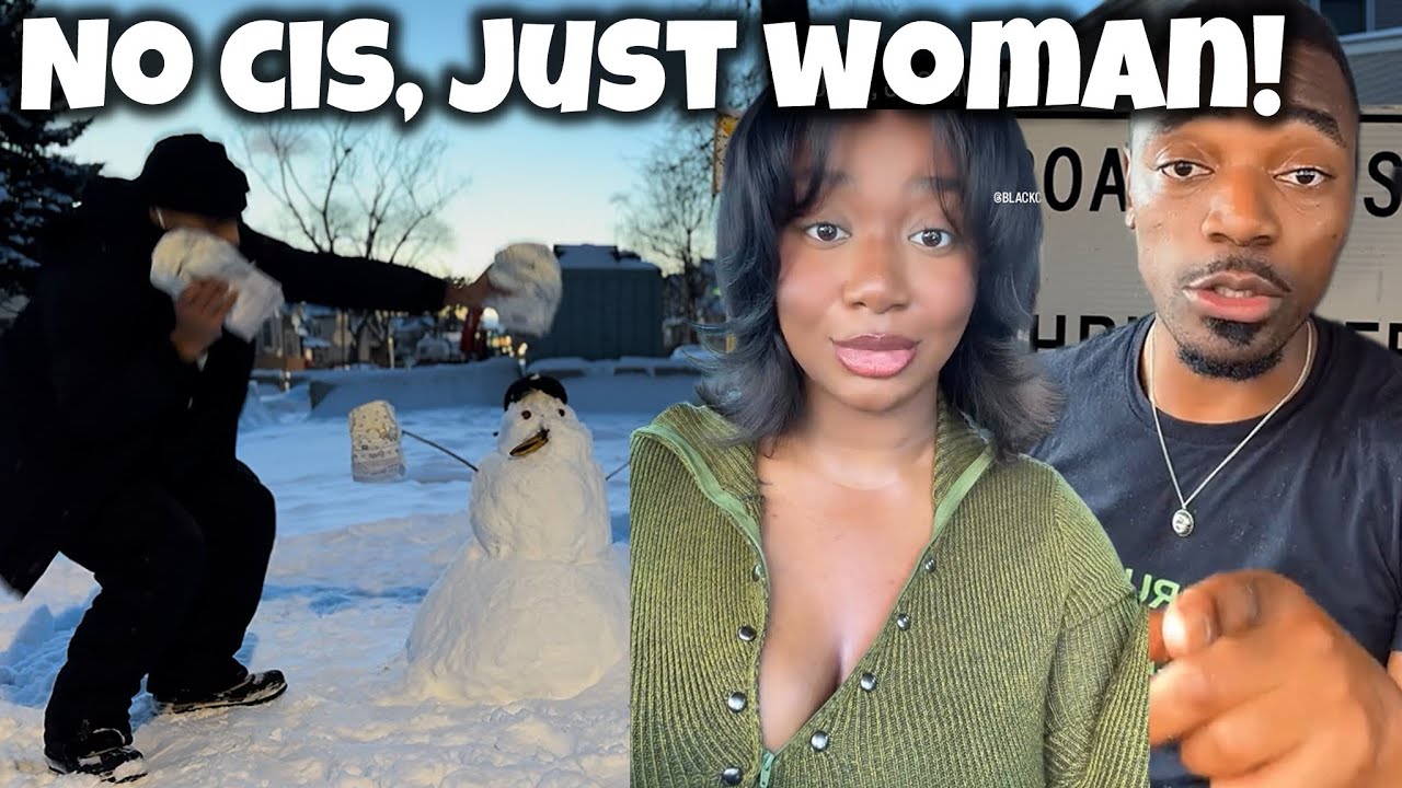 No CIS, Just Woman!