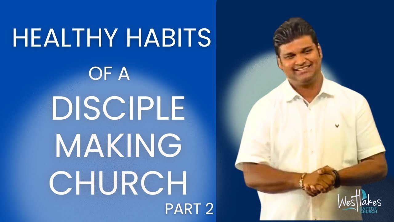 Healthy Spiritual Habits of a Disciple Making Church |  | Pastor Eshwan Reddy | 11th Jan '26