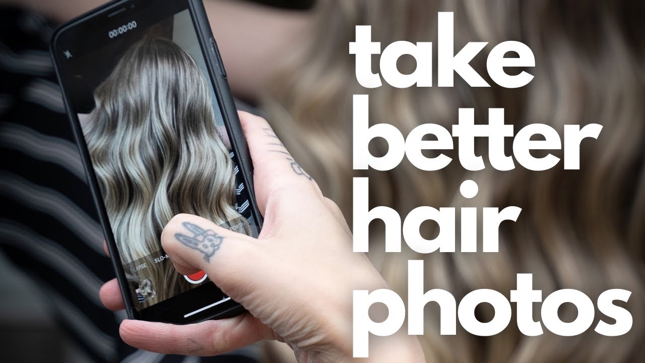 How To Take Better Hair Photos