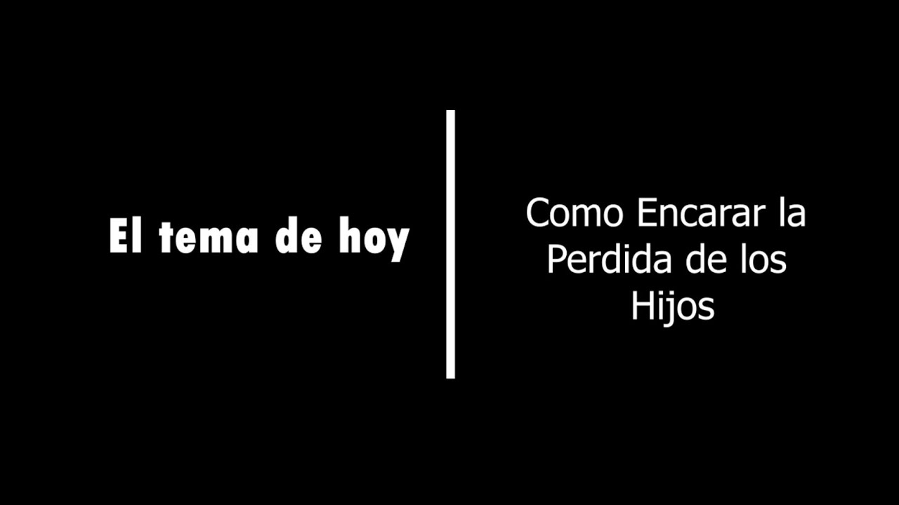 Calidad de Vida - Como Encarar la Perdida de los Hijos