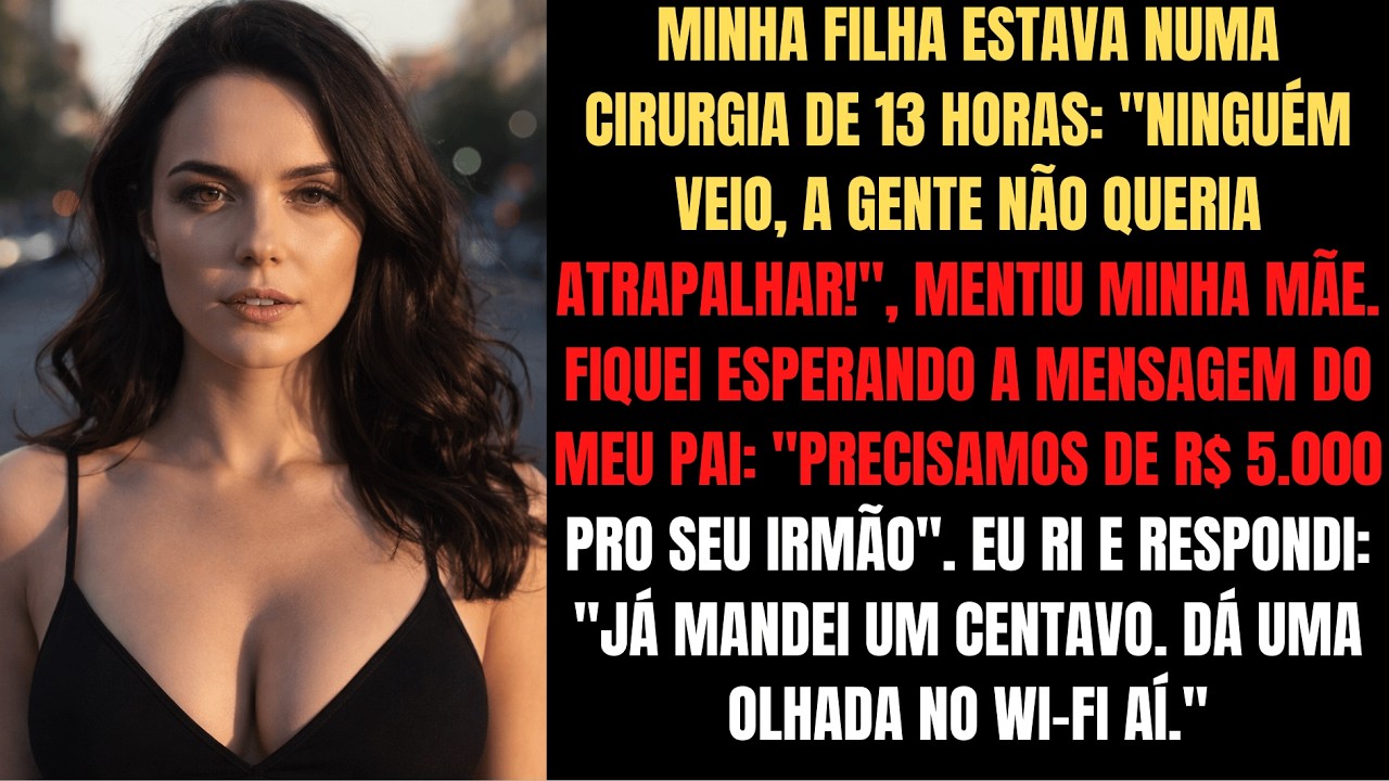 Ignoraram minha filha na UTI e pediram 15 mil. Mandei 1 centavo e cancelei tudo 😡🚫