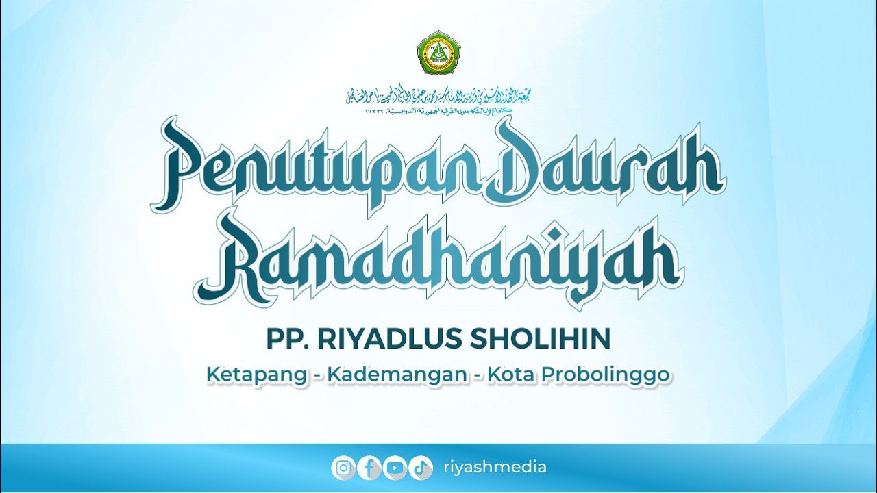 Live Penutupan Dauroh Ramadhaniyah 1447 H || PP. Riyadlus Sholihin