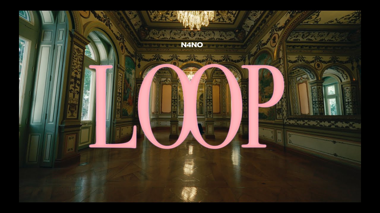 N4NO - LOOP &infin; (VIDEO OFICIAL)