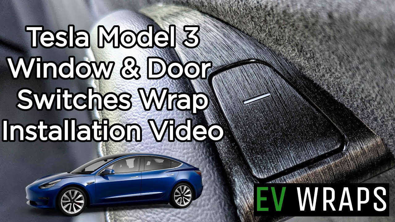Tesla Model 3 / Model Y Window and Door Switches Wrap Installation