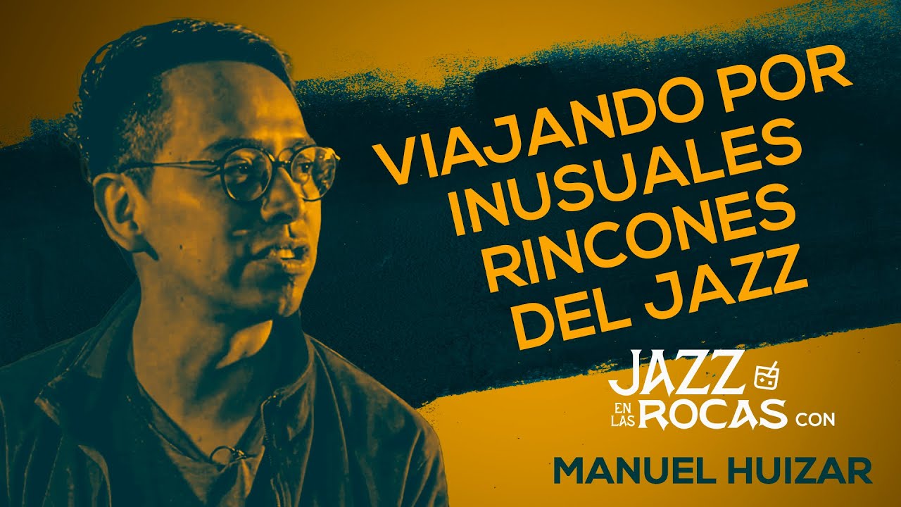 Del jazz tradicional a la fusión con el rap - Manuel Huizar