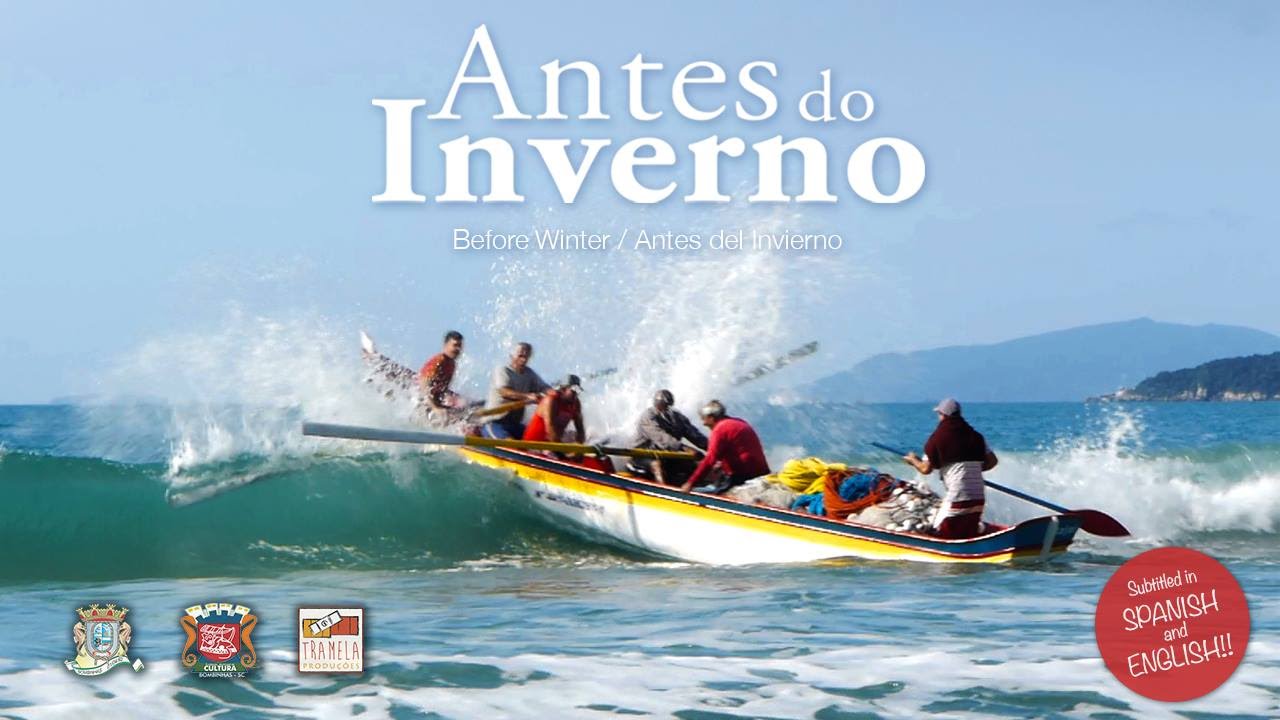 ANTES DO INVERNO - Documentário sobre a Pesca Artesanal da Tainha em Bombinhas/SC