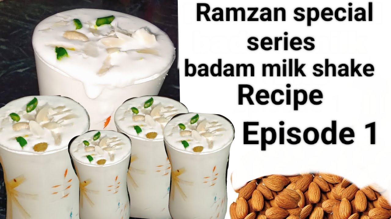 Episode 1/30 इफ्तार में बनाएं बादाम मिल्क शेक बच्चे और बड़े सबको पसंद आए .. 