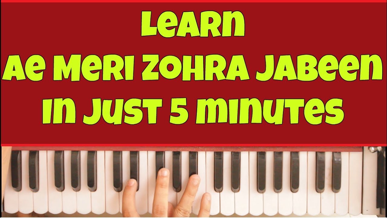 Learn Ae Meri Zohra Jabeen | Piano | Harmonium | Manna Dey | Waqt