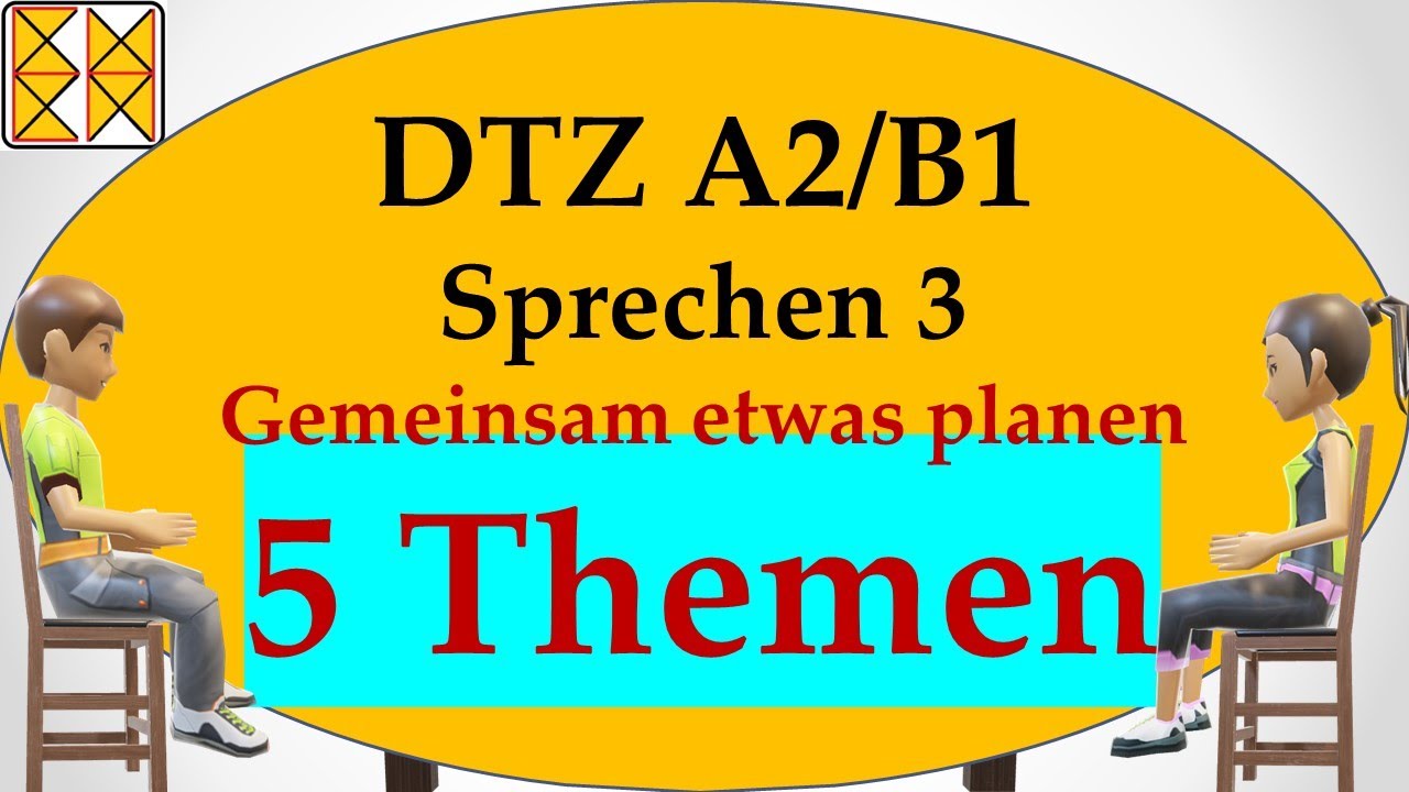 DTZ A2/B1 / Goethe / ÖSD | Sprechen 3 | gemeinsam etwas planen | 5 Themen