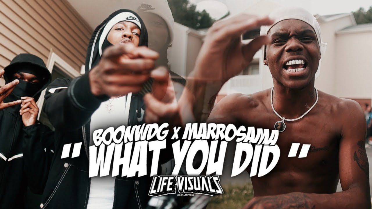 Boonwdg x Marrosama - “ What You Did ” | Shot By: @Mr_Bvrks