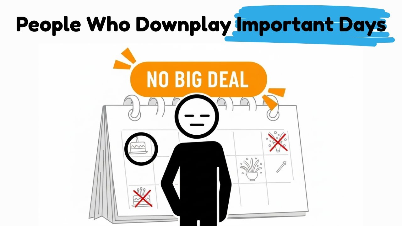 Psychology of People Who Downplay Important Days