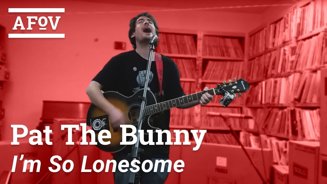 PAT THE BUNNY - I'm So Lonesome I Could Cry [HANK WILLIAMS] | A Fistful Of Vinyl