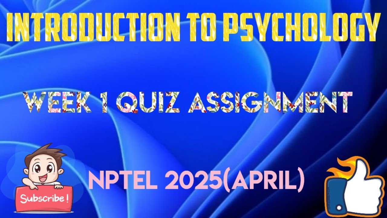 Introduction to Psychology Week 1 Quiz Assignment Solution | NPTEL 2025(April) |