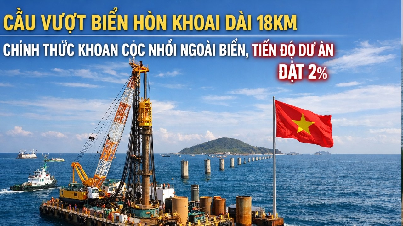 Cầu Vượt Biển Hòn Khoai Dài 18km Chính Thức Khoan Cọc Nhồi Ngoài Biển, Tiến Độ Dự Án Đạt 2%.