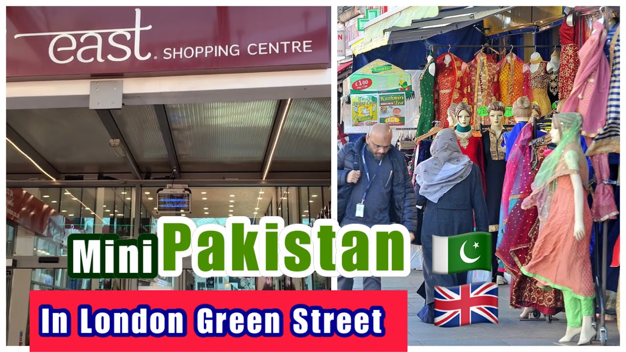 Walk Through Green Street || Mini Pakistan In London ||  East Shopping Centre