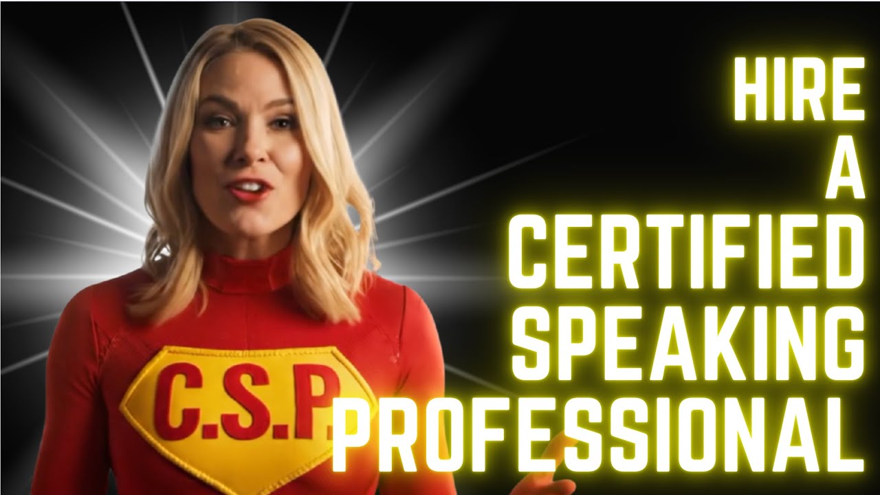 Better Hire A CSP - Certified Speaking Professional - National Speakers Association