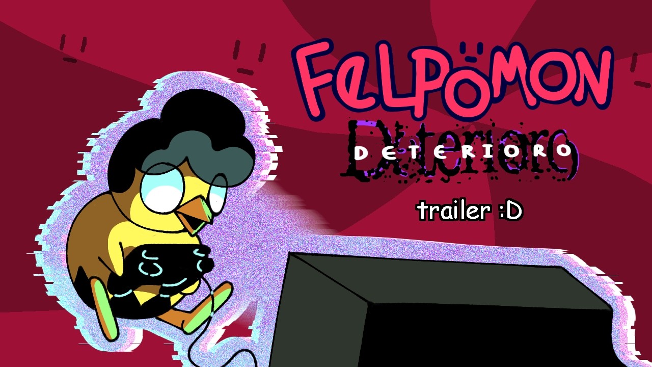 Felpomon Deterioro - Trailer