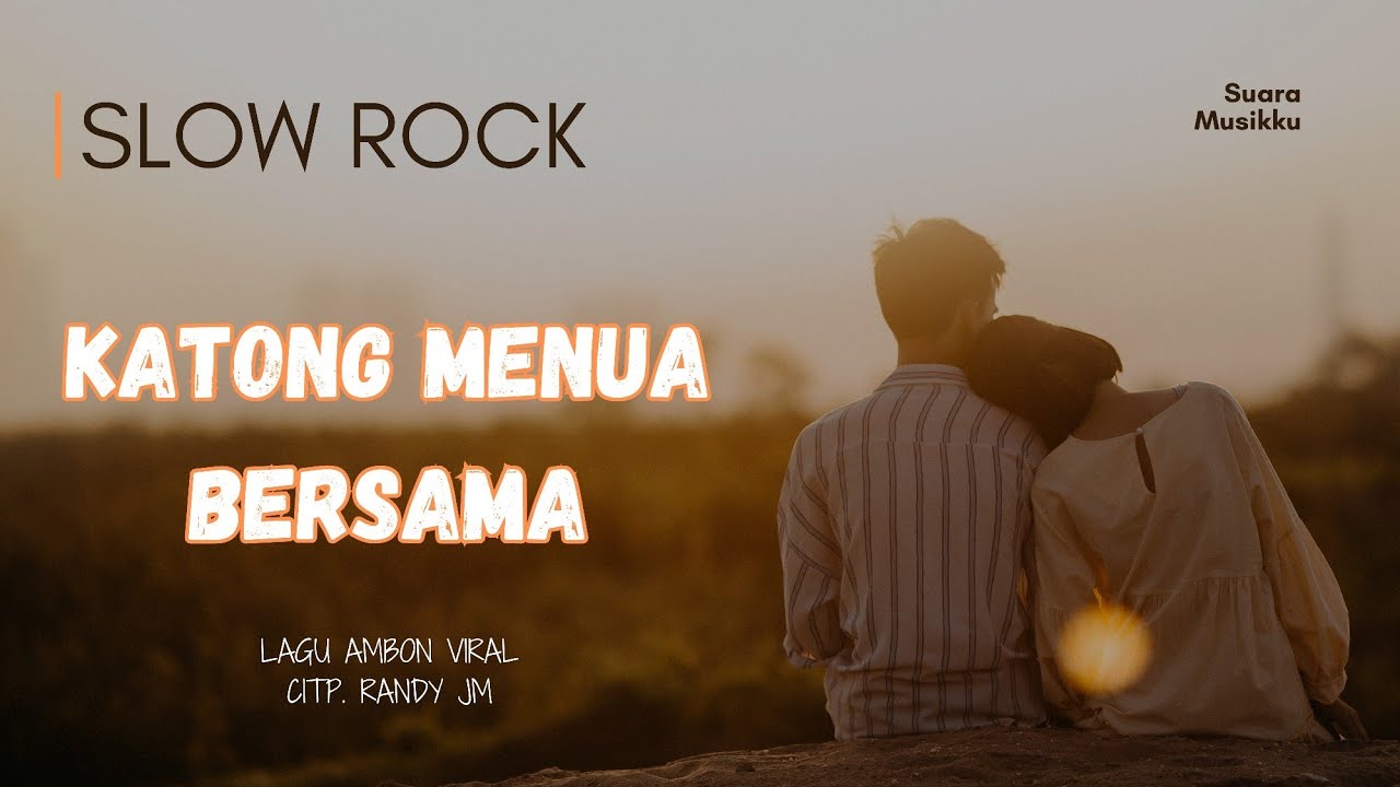 Katong Menua Bersama - Lagu Timur Slow Rock Terbaru (Official Lyric Video)