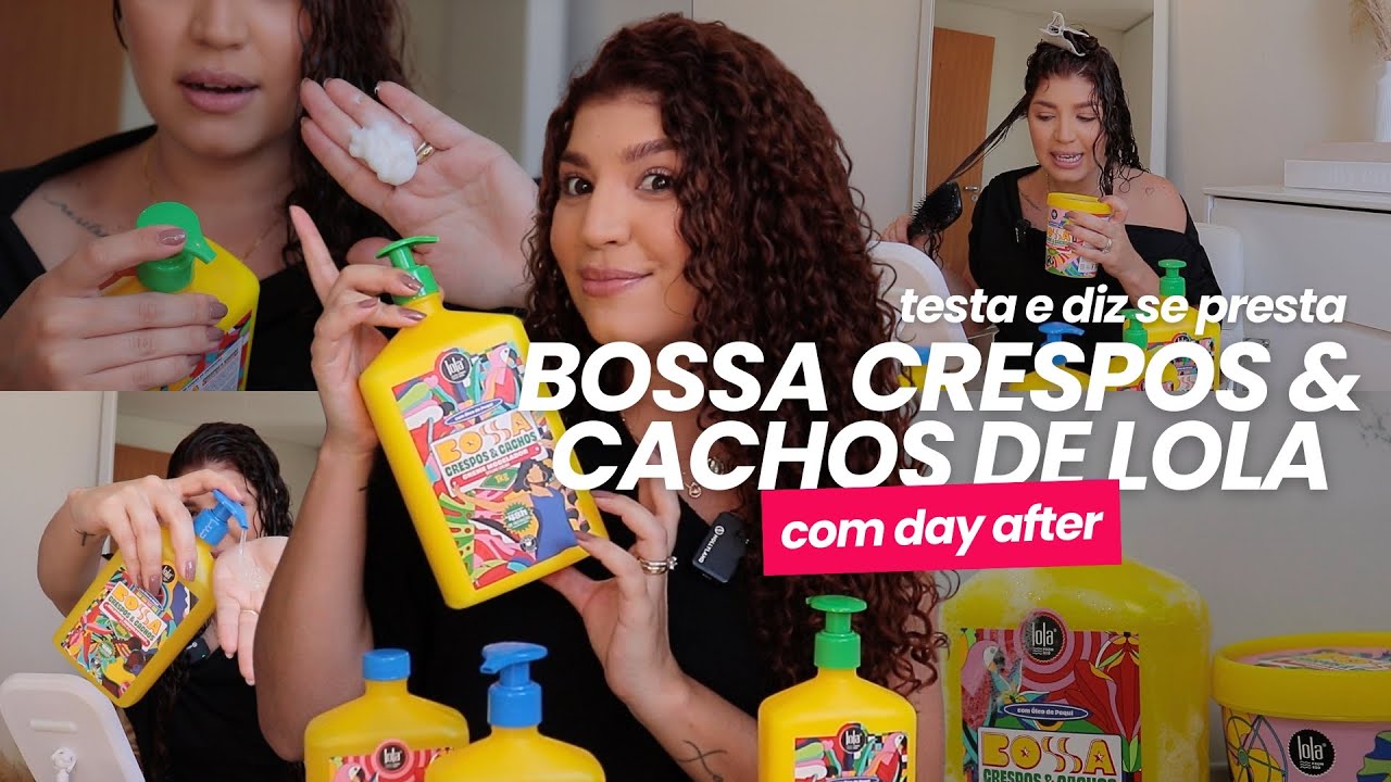 TESTA E DIZ SE PRESTA: BOSSA CRESPOS & CACHOS de LOLA + day after | por Jessica Melo
