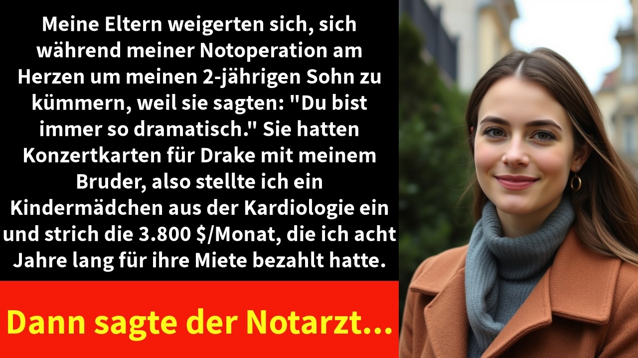 Meine Eltern weigerten sich, sich während meiner Notoperation am Herzen um meinen 2-jährigen Sohn