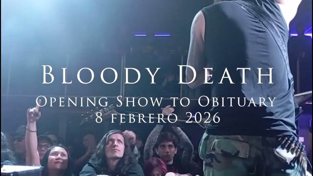 BLOODY DEATH   Una Vida al Metal Opening show Obituary 2026