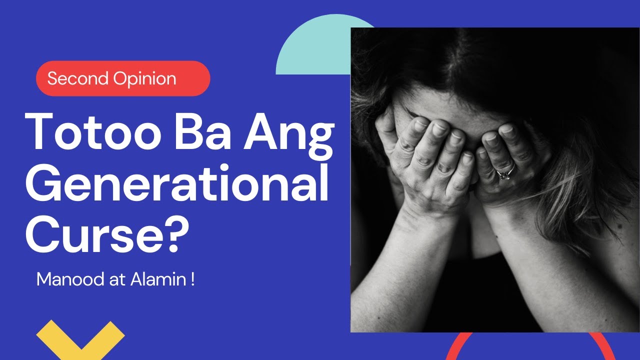Totoo Ba Ang Generational Curse V2