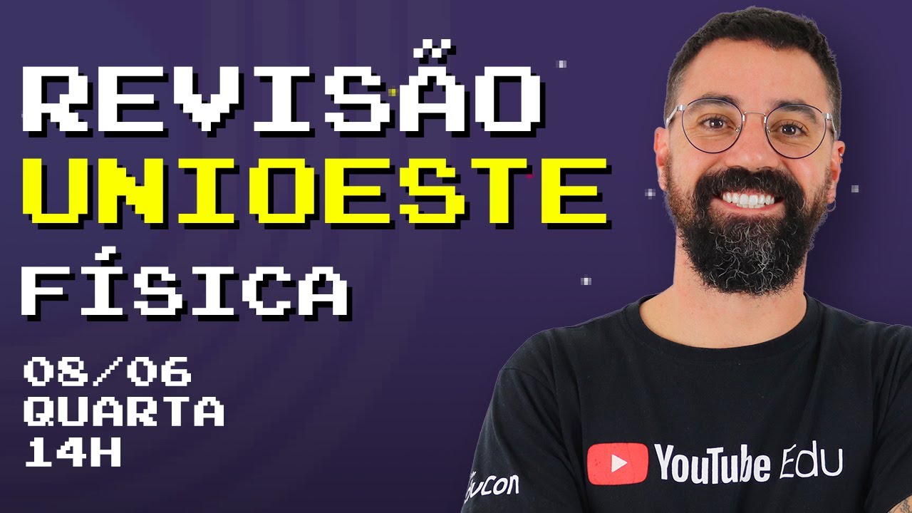 Revisão UNIOESTE 2022 - Física
