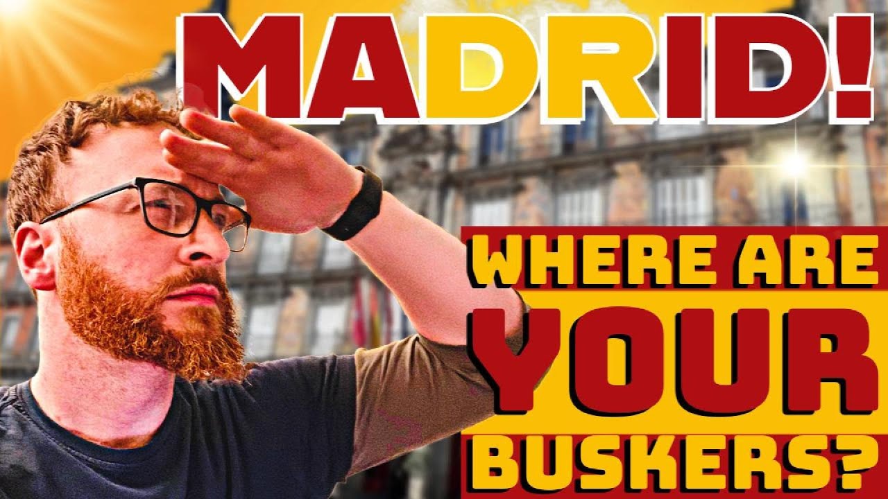 Looking For BUSKERS In MADRID