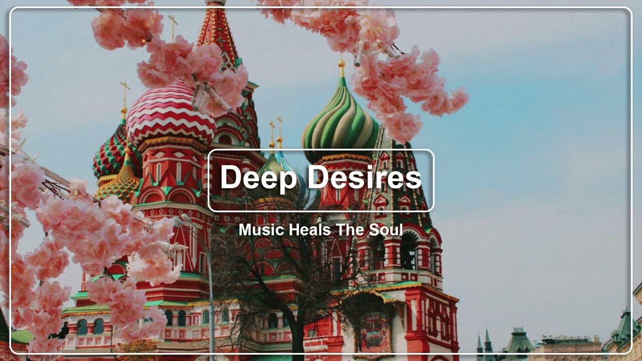 Russian Deep House 2025 - Deep Desires