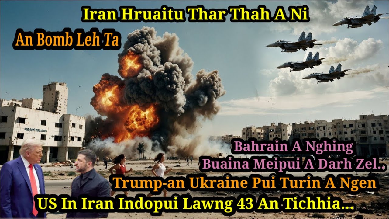 Trump-a thah tumtu a inpuang//Bahrain a nghing//Trump-an Ukraine puihna a dil