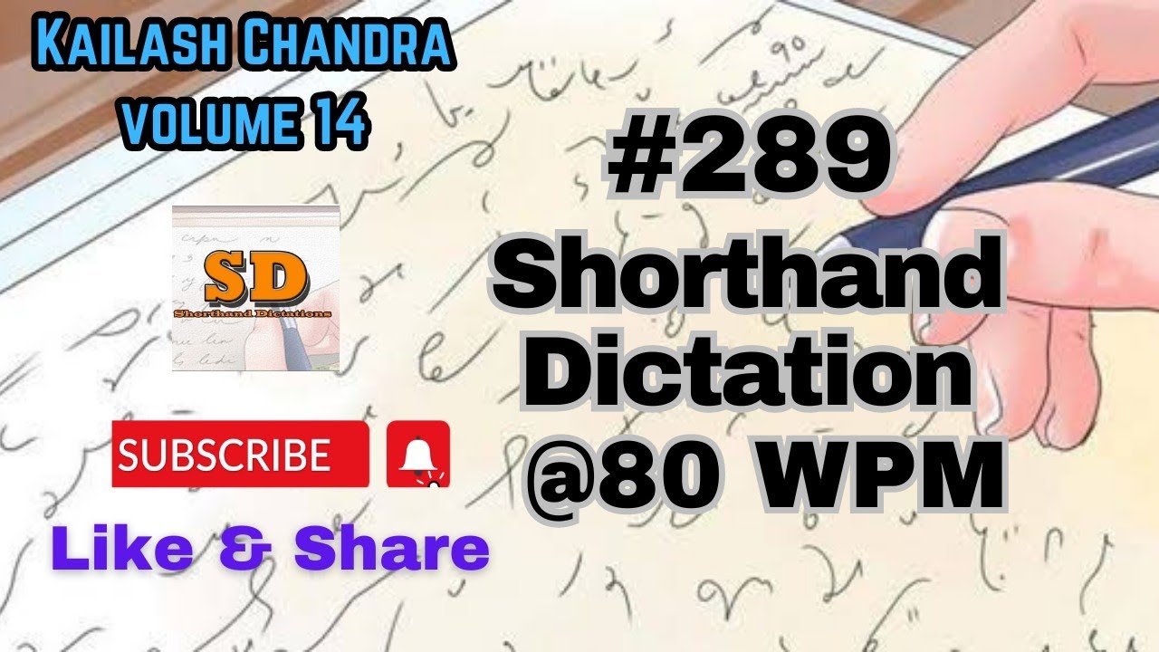 #289 | @80 wpm | Shorthand Dictation | Kailash Chandra | 840 words |  Volume 14