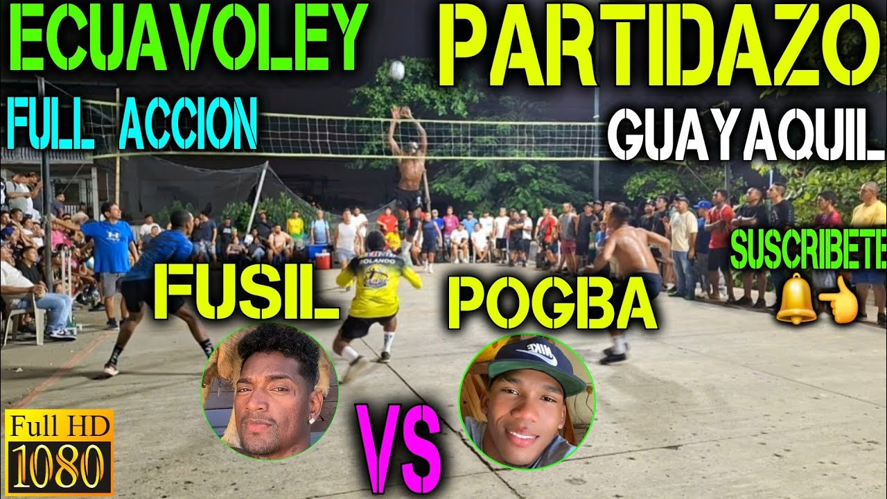 ECUAVOLEY 🔥 Fusil el Androide 🦾 VS Pogba Partidazo 🔥 Retorno de La Pupa 😱💪