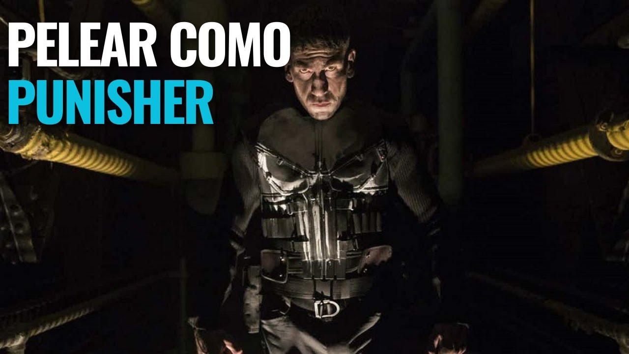 Pelear como Punisher - Cuales el estilo de pelea de Punisher