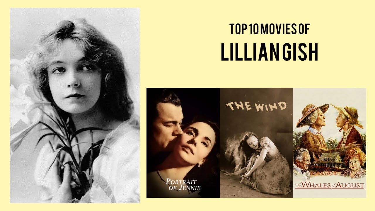 Lillian Gish Top 10 Movies of Lillian Gish| Best 10 Movies of Lillian Gish