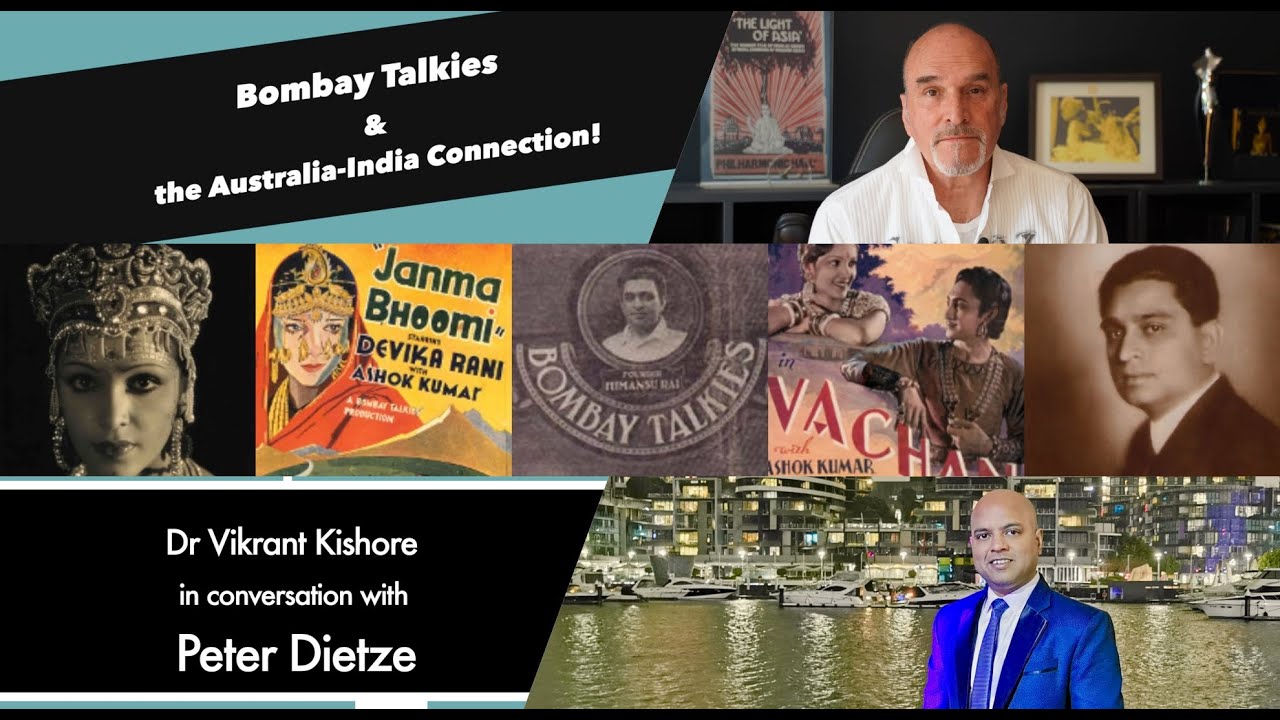 Bombay Talkies and the Australia India Connection &ndash; Dr Vikrant Kishore interviews Peter Dietze!