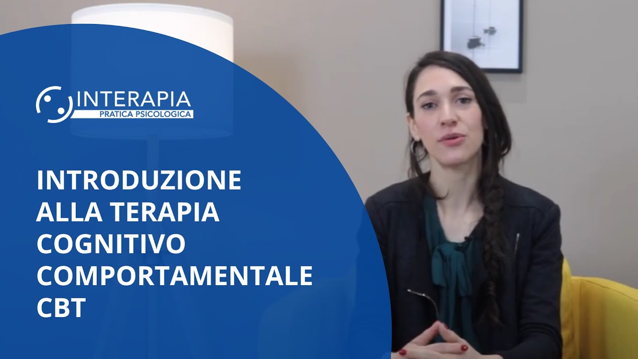 Introduzione alla Terapia Cognitivo Comportamentale CBT